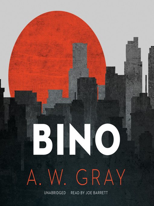 Title details for Bino by A. W. Gray - Available
